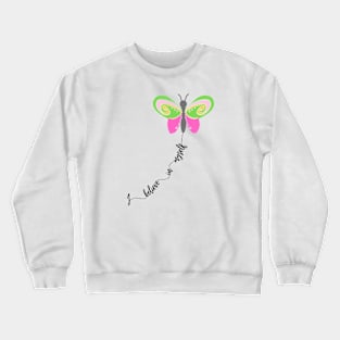 I Believe in Myself Green Butterfly Crewneck Sweatshirt